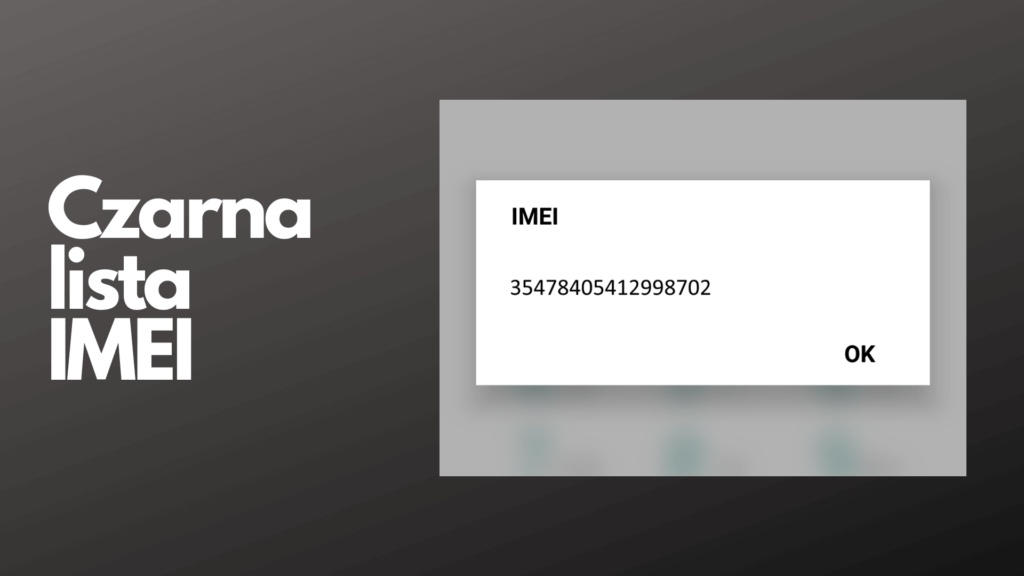 Czarna lista IMEI - Co to jest i jak sprawdzić listę