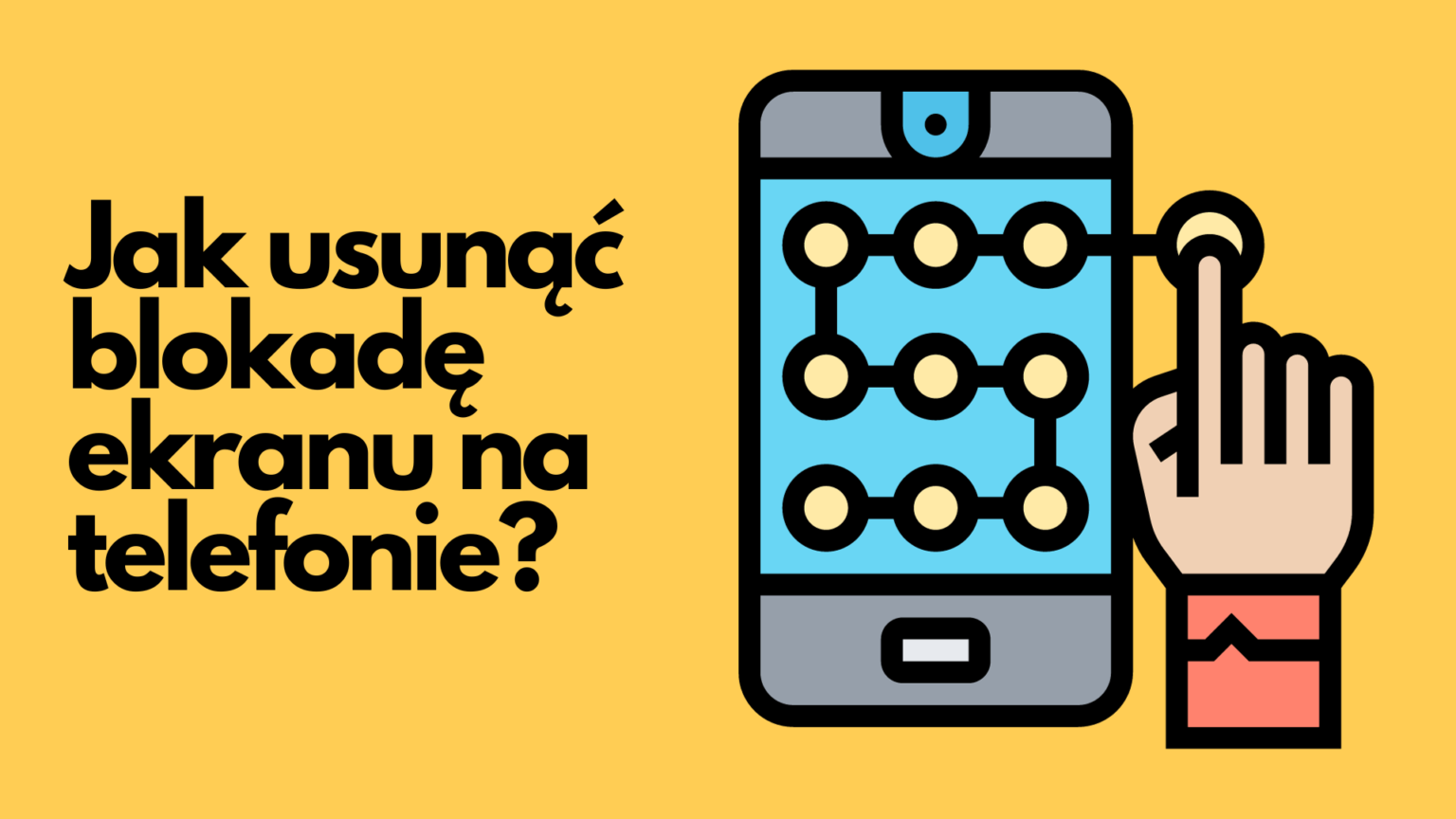 Jak usunąć blokadę ekranu w telefonie PIN Wzór? Smartopia